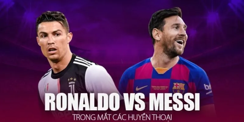 So Sánh Messi Và Ronaldo Ai Giỏi Hơn – Ai Mới Là Vua?